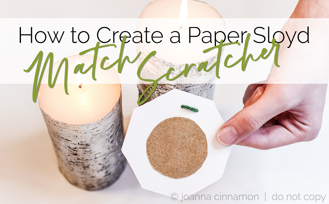 Paper Sloyd Pattern How to Create a Paper Sloyd Match Scratcher - Joanna Cinnamon