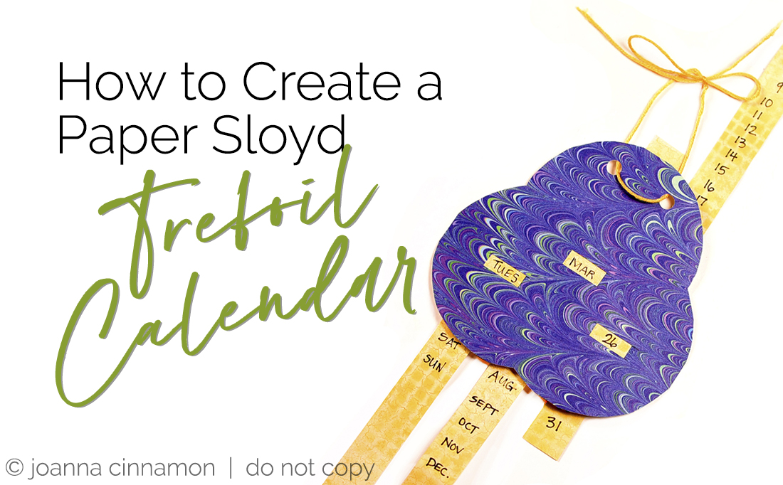 Paper Sloyd Pattern How to Create a Paper Sloyd Trefoil Calendar - Joanna Cinnamon